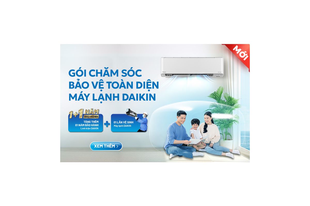 Gói Chăm Sóc Bảo Vệ Toàn Diện Cho Điều Hòa Daikin