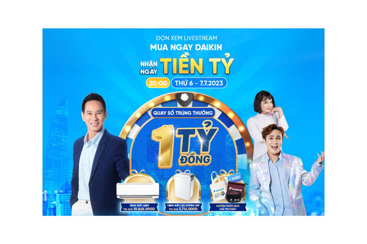 Đón xem Livestream: “MUA NGAY DAIKIN - NHẬN NGAY TIỀN TỶ”